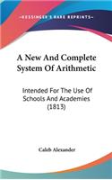 A New and Complete System of Arithmetic