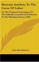 Heavens Antidote to the Curse of Labor
