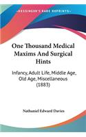 One Thousand Medical Maxims And Surgical Hints