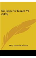 Sir Jasper's Tenant V1 (1865)