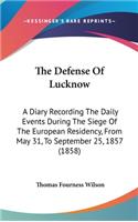 The Defense Of Lucknow