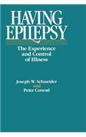 Having Epilepsy: The Experience and Control of Iliness