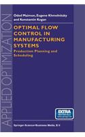 Optimal Flow Control in Manufacturing Systems