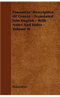 Pausanias' Description Of Greece - Translated Into English - With Notes And Index - Volume II.