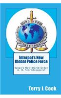 Interpol's New Global Police Force