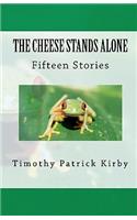 Cheese Stands Alone
