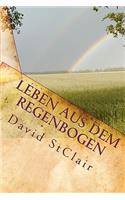 Leben aus dem Regenbogen