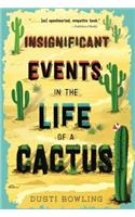 Insignificant Events in the Life of a Cactus