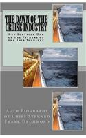 THE DAWN of the CRUISE INDUSTRY