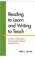 Reading to Learn and Writing to Teach: Literacy Strategies for Online Writing Instruction