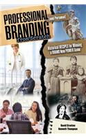 Professional and Personal Branding from Scratch: Historical Recipes for Winning a Brand New Power Game