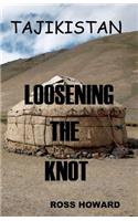 Tajikistan - Loosening the Knot