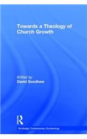 Towards a Theology of Church Growth