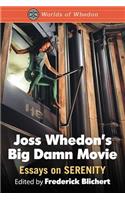 Joss Whedon's Big Damn Movie