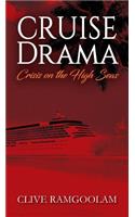 CRUISE Drama: Crisis on the High Seas