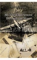 My Life Experiences Through the Years