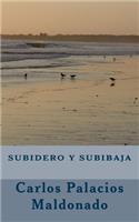 Subidero y Subibaja