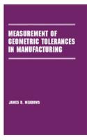 Measurement of Geometric Tolerances in Manufacturing