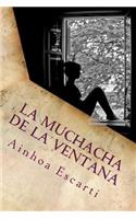 La muchacha de la ventana: (Spanish)