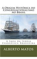 Origem Histórica do Congregacionalismo no Brasil