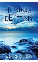 Fixing Destiny