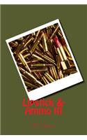 Lipstick & Ammo III