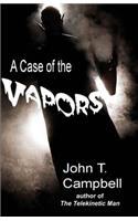 Case of the Vapors
