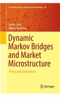 Dynamic Markov Bridges and Market Microstructure