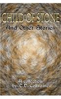 Child of Stone & Other Stories