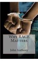 Why RACE Matters