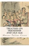 Treatises on Friendship and Old Age