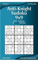 Anti-Knight Sudoku 9x9 - Easy to Extreme - Volume 1 - 276 Puzzles