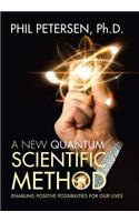 A New Quantum Scientific Method