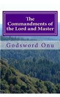 Commandments of the Lord and Master: What God Expects from Us