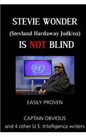 Stevie Wonder (Stevland Hardaway Judkins) Is Not Blind