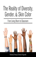 Reality of Diversity, Gender, and Skin Color: From Living Room to Classroom