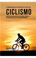 El Programa Completo de Entrenamiento de Fuerza para Ciclismo