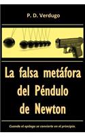 Falsa Metafora del Pendulo de Newton: El Caso del Misterioso Epilogo Manuscrito