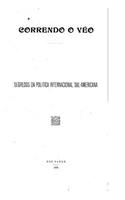 Correndo O Véo, Segredos Da Política Internacional Sul-Americana
