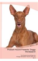 Pharaoh Hound Presents: Doggy Wordsearch the Pharaoh Hound Brings You a Doggy Wordsearch That You Will Love! Vol. 3: Doggy Wordsearch the Pharaoh Hound Brings You a Doggy Wordsearch That You Will Love! Vol. 3