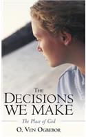 Decisions We Make: The Place of God