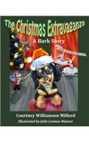 The Christmas Extravaganza: A Bark Story