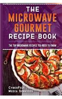The Gourmet Microwave Recipe Book