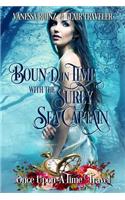 Bound in Time with the Surly Sea Captain