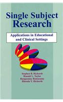 Single-Subject Research: Application in Educational and Clinical Settings