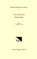 CSM 19 Johannes Boen, Ars (Musicae) (First Half of the 14th C.-1367), Edited by F. Alberto Gallo