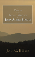 Memoir of the Life and Writings of John Albert Bengel, Prelate in Wuertemberg