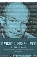 Dwight D. Eisenhower su liderazgo