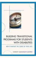 Building Transitional Programs for Students with Disabilities: How to Navigate the Course of Their Lives