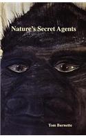 Natures Secret Agents